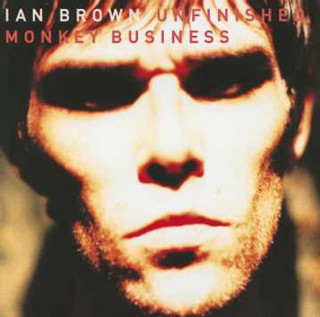 Ian Brown - Unfinished Monkey Business album cover
