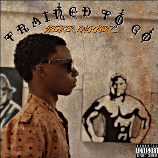 Speaker Knockerz - Trained To Go EP cover