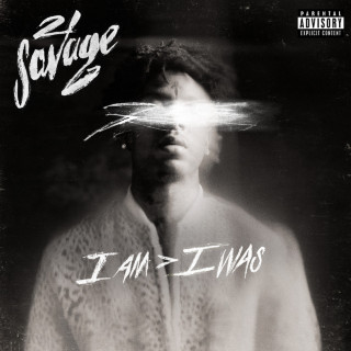 21 Savage - i am ﹥ i was album cover
