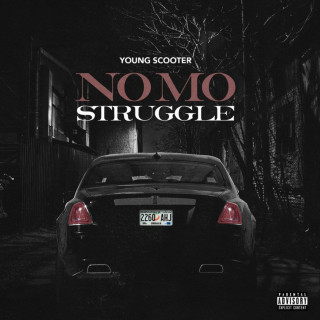Young Scooter - No Mo Struggle mixtape cover