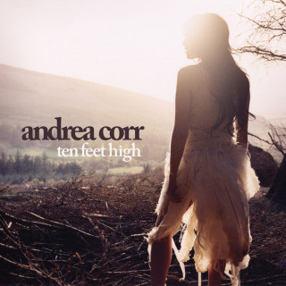Andrea Corr - Ten Feet High album cover