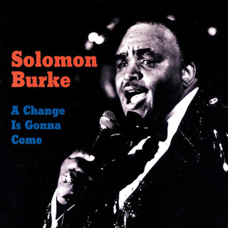 Solomon Burke - A Change Is Gonna Come album cover