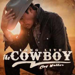 Clay Walker - Long Live The Cowboy album cover