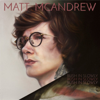 Matt McAndrew - Rush In Slowly EP cover