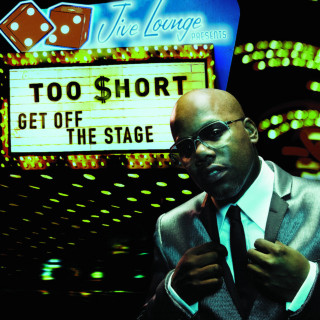 Too $hort - Get Off The Stage album cover