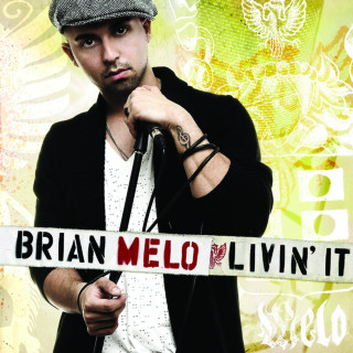 Brian Melo - Livin' It album cover