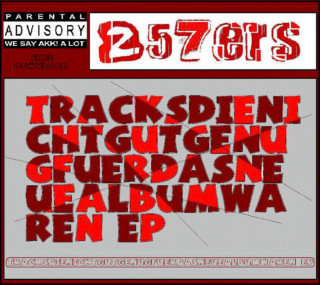 257ers - TracksDieNichtGutGenugFuerDasNeueAlbumWaren EP EP cover
