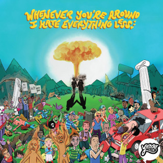 Yung Heazy - Whenever You're Around I Hate Everything Less album cover