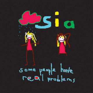 Sia - Some People Have Real Problems album cover