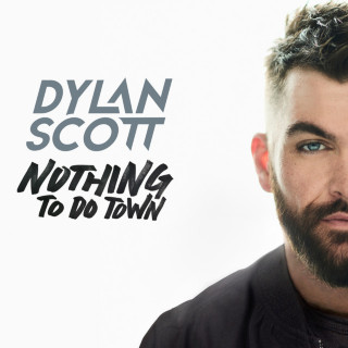 Dylan Scott - Nothing To Do Town EP cover