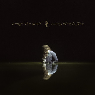 Amigo The Devil - Everything Is Fine album cover