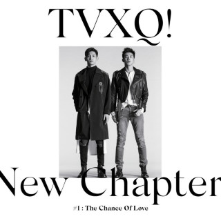 TVXQ! - New Chapter No. 1: The Chance Of Love album cover