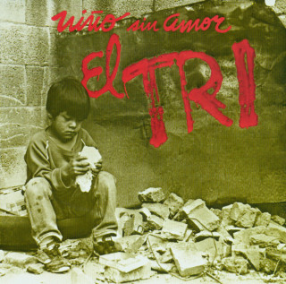 El Tri - El Niño Sin Amor album cover