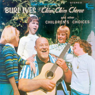 Burl Ives - Chim Chim Cher-ee And Other Children's Choices album cover