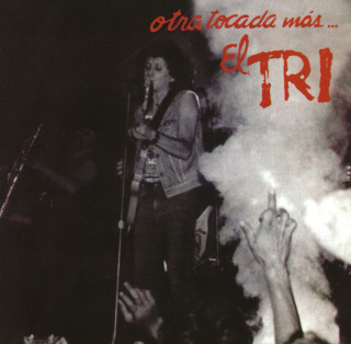 El Tri - Otra Tocada Más album cover