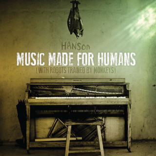 Hanson - Music Made For Humans (With Robots Trained By Monkeys) EP cover