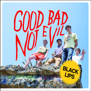 Black Lips - Good Bad Not Evil album cover