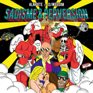 Alkpote et DJ Weedim - Sadisme & Perversion mixtape cover