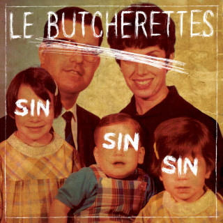 Le Butcherettes - Sin, Sin, Sin album cover