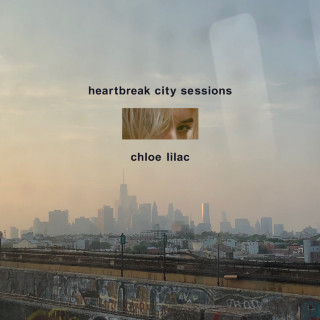 Chloe Lilac - Heartbreak City Sessions single cover
