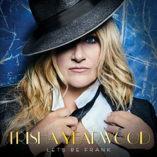 Trisha Yearwood - Let's Be Frank album cover