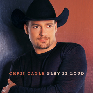 Chris Cagle - Play It Loud album cover