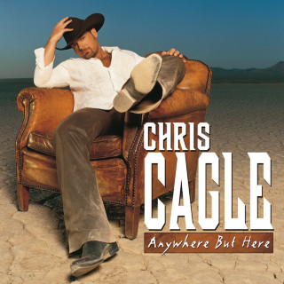 Chris Cagle - Anywhere But Here album cover