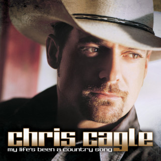 Chris Cagle - My Life's Been A Country Song album cover