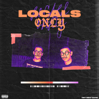 Tiny Meat Gang - Locals Only album cover