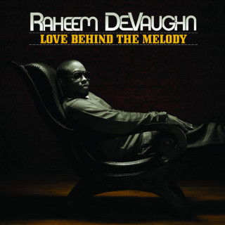Raheem DeVaughn - Love Behind The Melody album cover