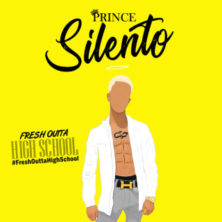 Silento - Fresh Outta High School album cover