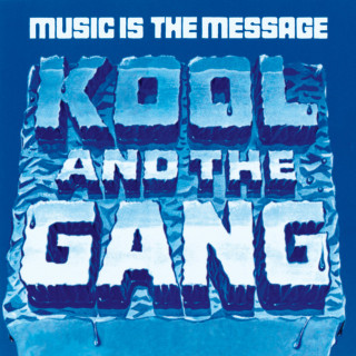 Kool & The Gang - Music Is The Message album cover