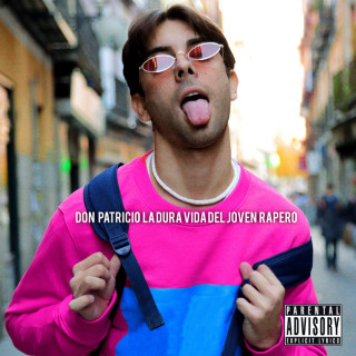 Don Patricio - La Dura Vida Del Joven Rapero album cover
