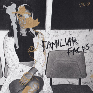 Vanish - Familiar Faces album cover