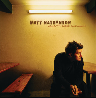 Matt Nathanson - Beneath These Fireworks album cover