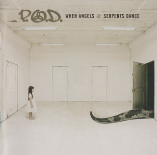 P.O.D. - When Angels & Serpents Dance album cover