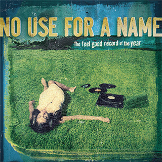 No Use For A Name - The Feel Good Record Of The Year album cover