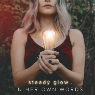 In Her Own Words - Steady Glow album cover