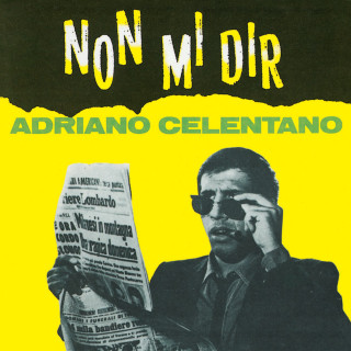 Adriano Celentano - Non Mi Dir album cover