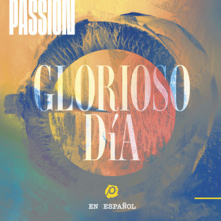 Passion - Glorioso Día album cover