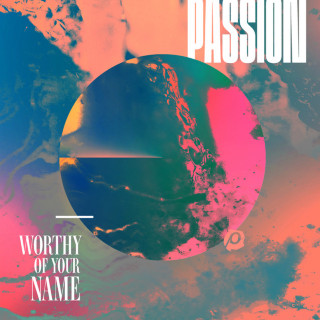 Passion - Worthy Of Your Name live album cover