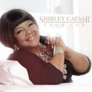 Shirley Caesar - Good God album cover