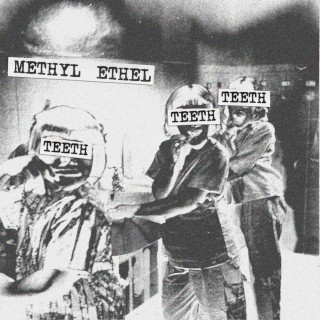 Methyl Ethel - Teeth EP cover