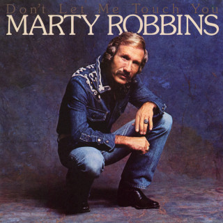 Marty Robbins - Don't Let Me Touch You album cover