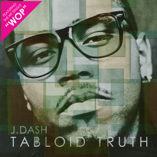 J. Dash - Tabloid Truth album cover