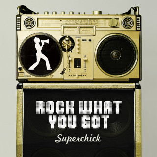Superchick - Rock What You Got album cover