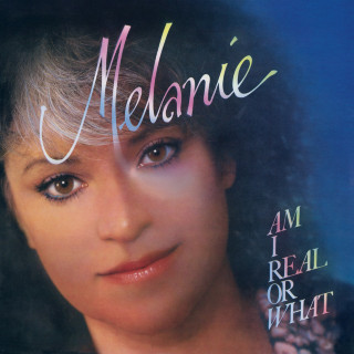 Melanie - Am I Real Or What album cover