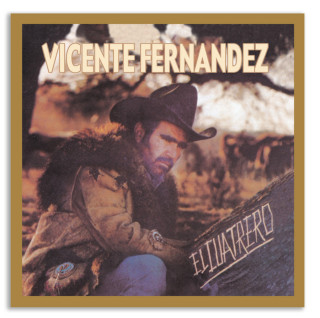 Vicente Fernandez - El Cuatrero album cover