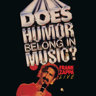 Frank Zappa - Does Humor Belong In Music? album cover