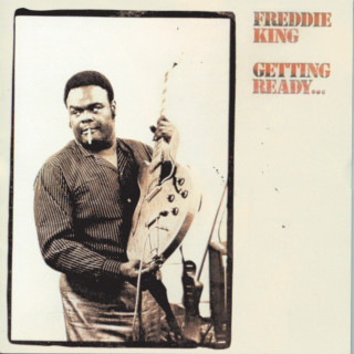 Freddie King - Getting Ready album cover